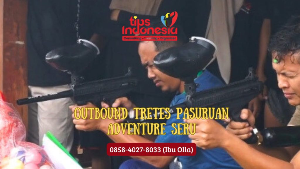 OUTBOUND TRETES PASURUAN ADVENTURE SERU | TIPS INDONESIA | 0858 4027 8033