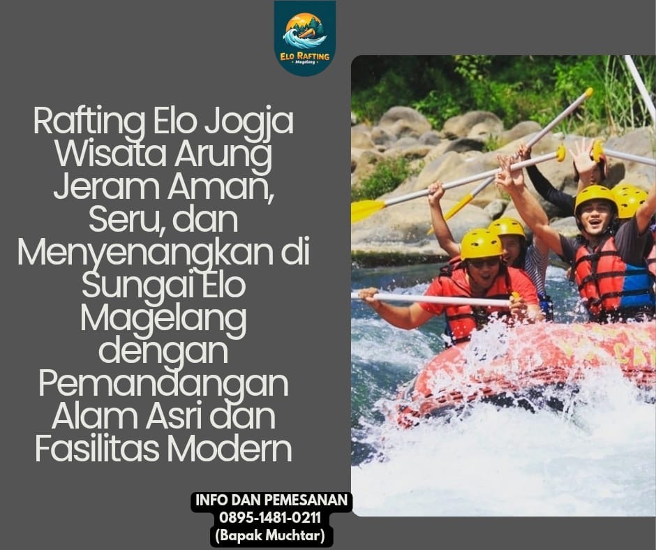 KESERUAN RAFTING DI ELO | JOGJA MAGELANG | CALL 0895-1481-0211 (Bapak Muchtar)