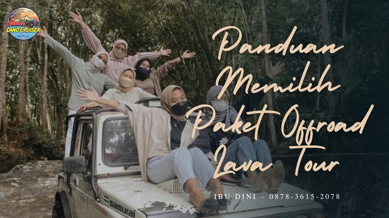 PANDUAN MEMILIH PAKET OFFROAD LAVA TOUR