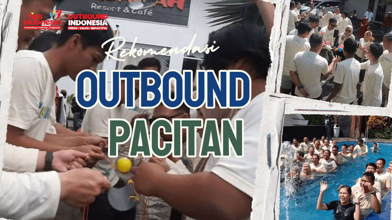 TEAM BUILDING DI PACITAN UNTUK PERUSAHAAN | TIPS INDONESIA | 0895-3718-17600