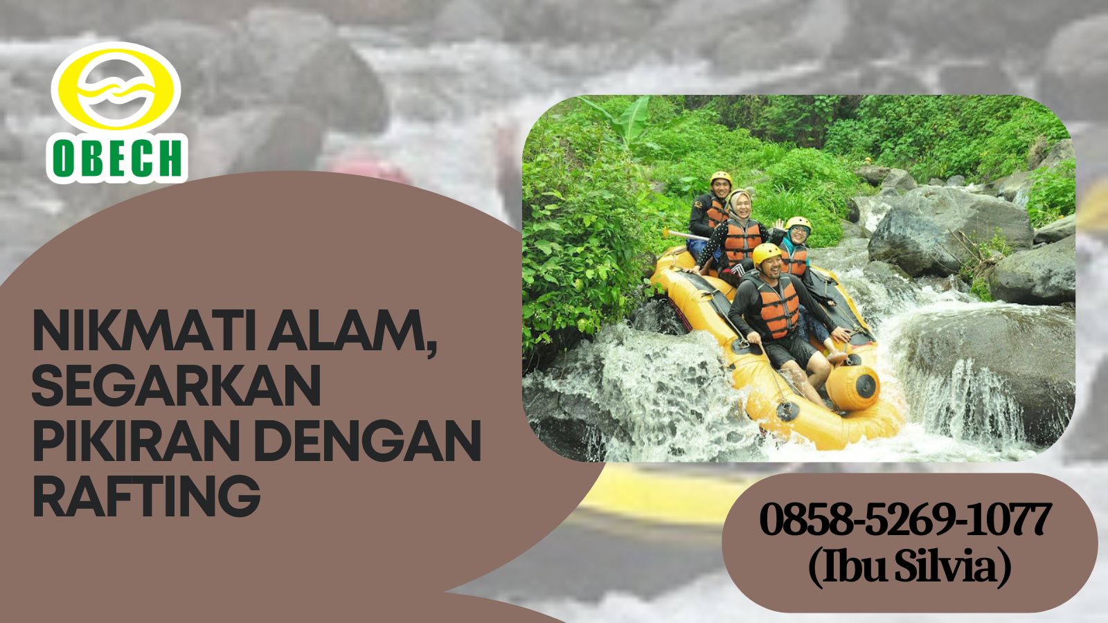 NIKMATI ALAM, SEGARKAN PIKIRAN DENGAN RAFTING | RAFTING OBECH | 0858-5269-1077