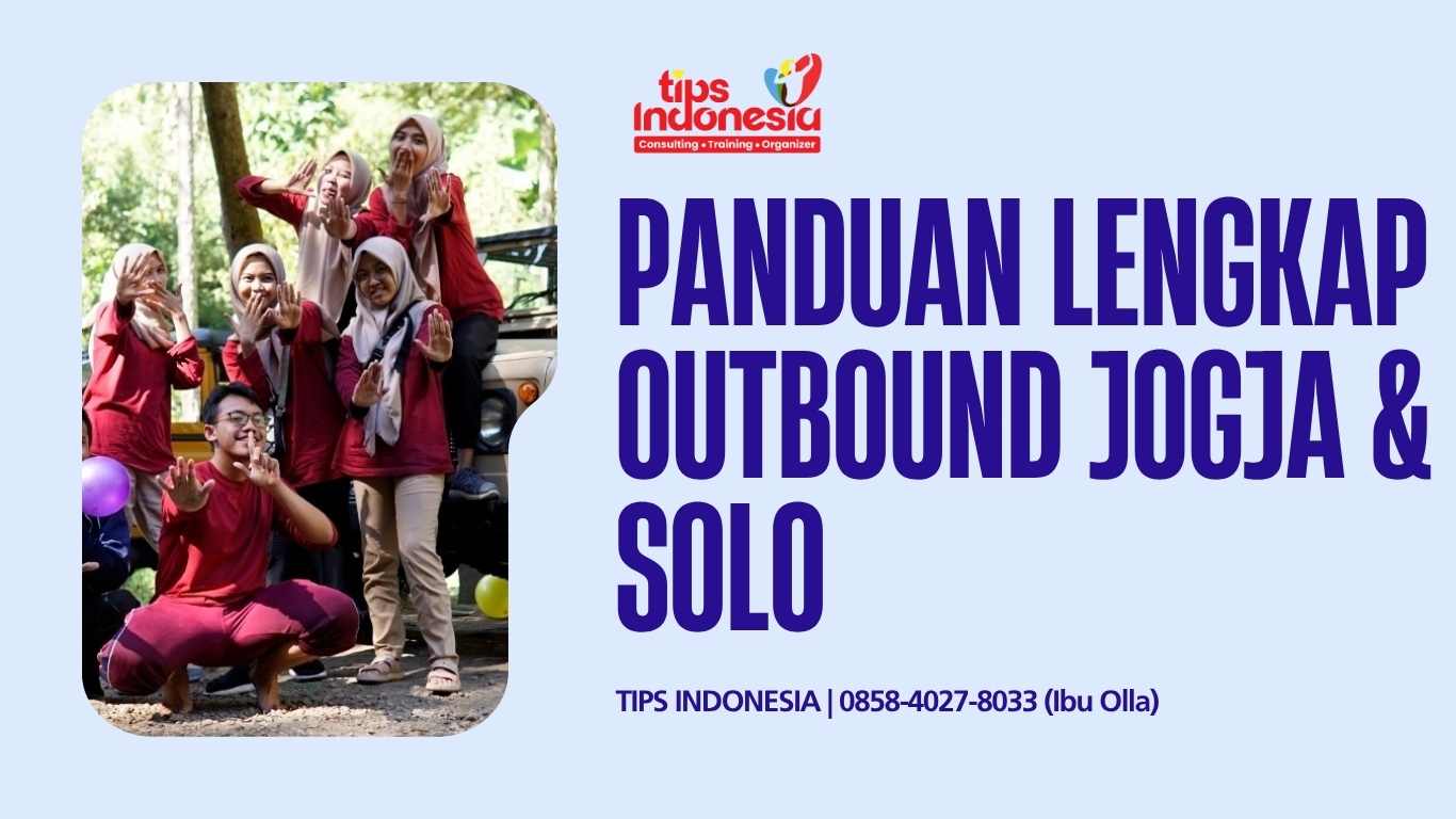 PANDUAN LENGKAP OUTBOUND JOGJA & SOLO| TIPS INDONESIA | 0878-3615-2078