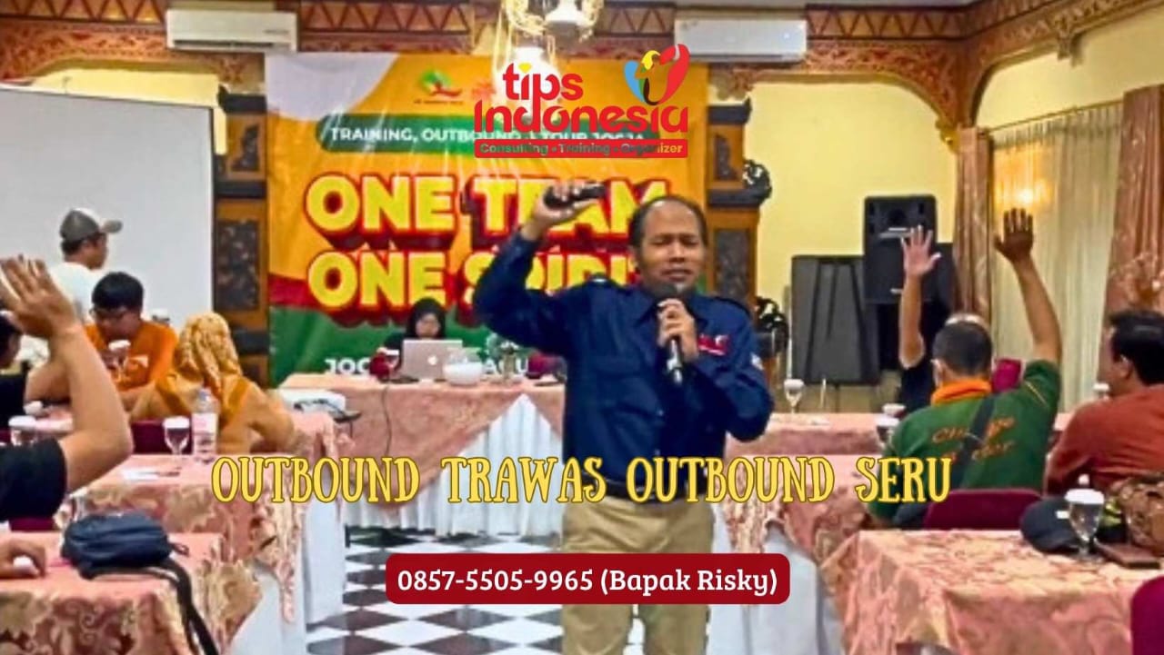 OUTBOUND TRAWAS OUTBOUND SERU | TIPS INDONESIA | 0857N5505 9965