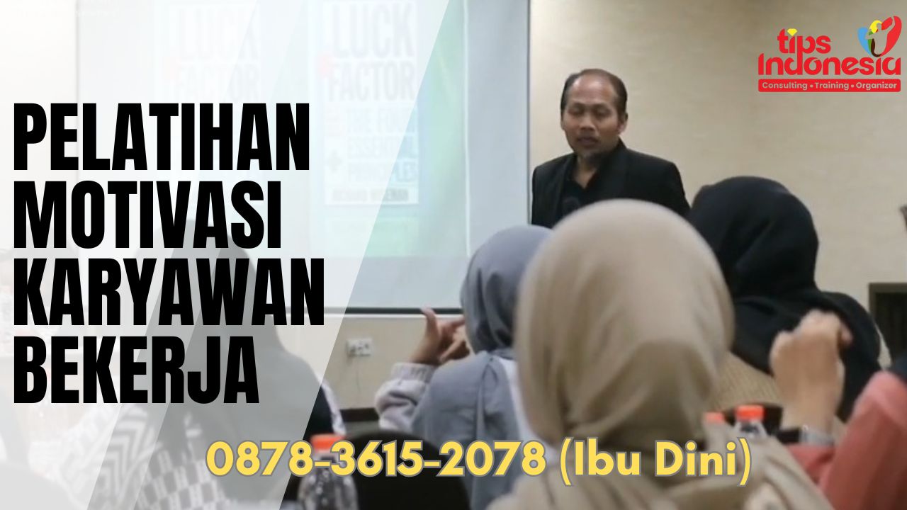 MOTIVASI KARYAWAN BEKERJA | TIPS INDONESIA | 0878-3615-2078