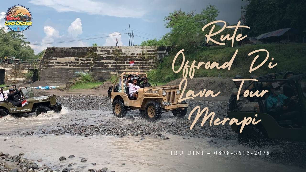 RUTE OFFROAD DI LAVA TOUR MERAPI
