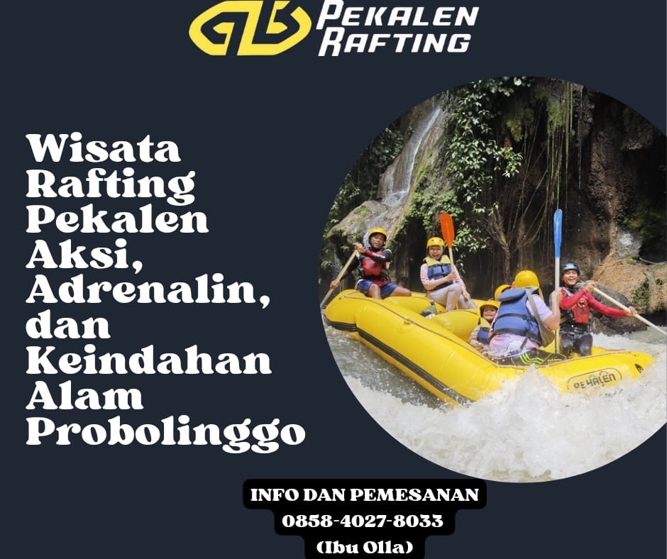 HARGA RAFTING DI PROBOLINGGO | RAFTING PEKALEN | 0878-3615-2078 (Ibu Dini)