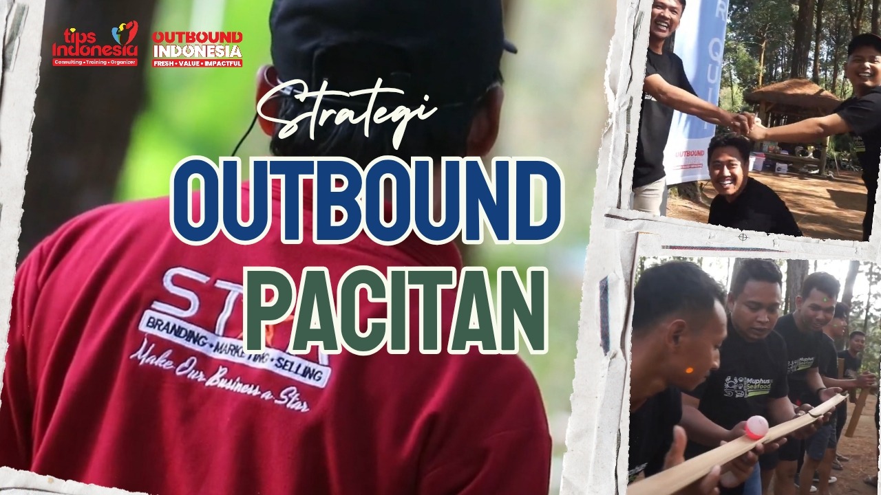 HARMONI KERJA OUTBOUND PACITAN | TIPS INDONESIA | 0878-3615-2078